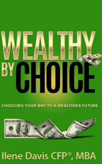 Wealthy by Choice, Choosing Your Way to a Wealthier Future